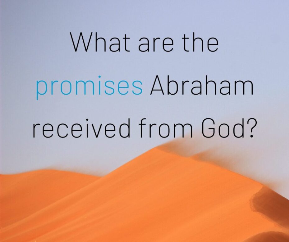 What are the promises Abraham received from God