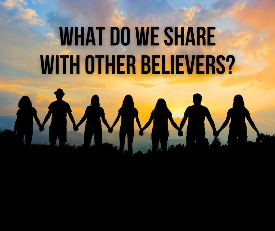 What do we share with other believers