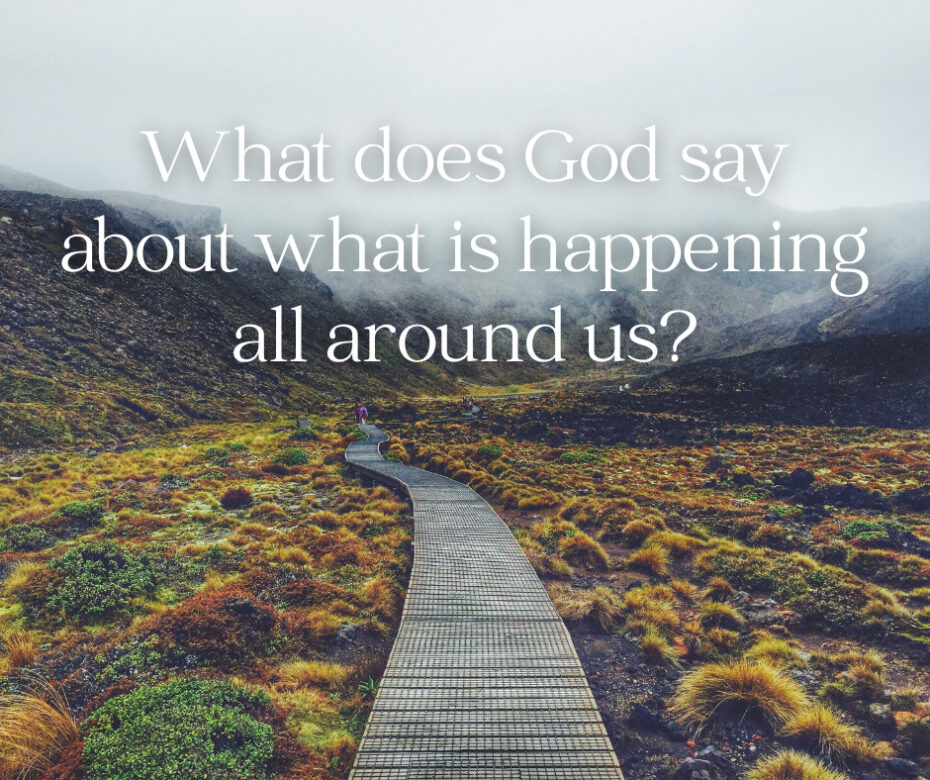 What does God say about what is happening all around us