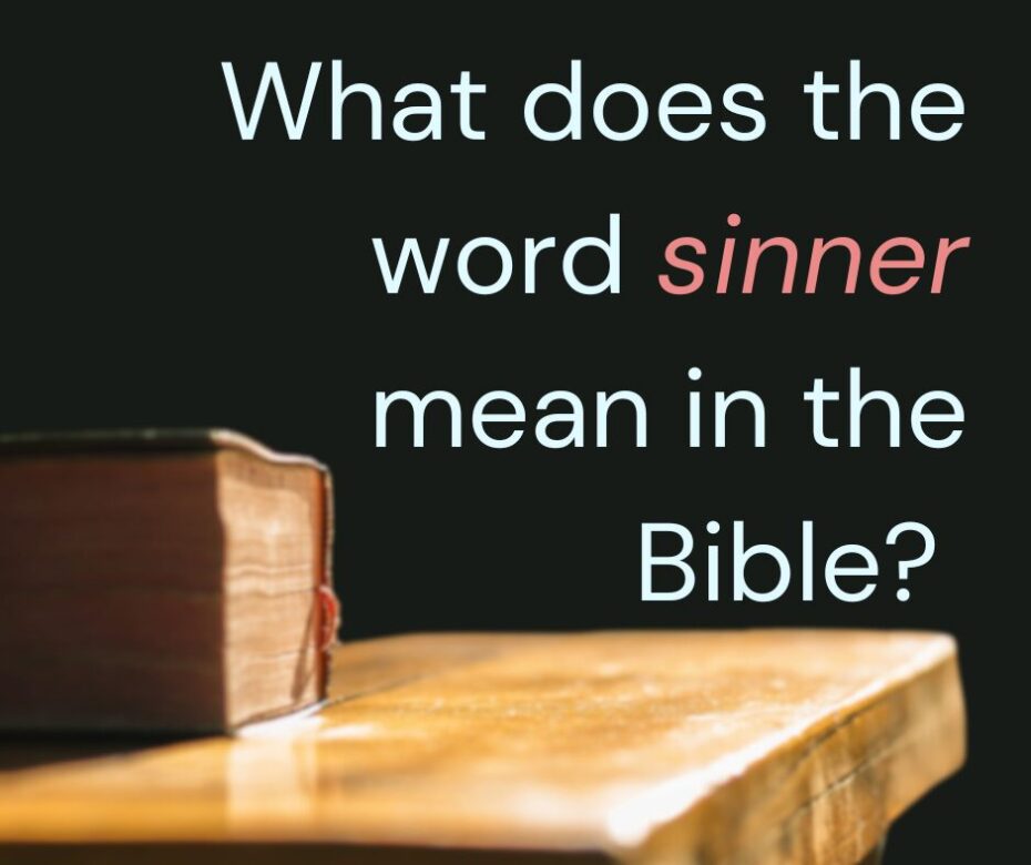 What does the word sinner mean in the Bible (1)