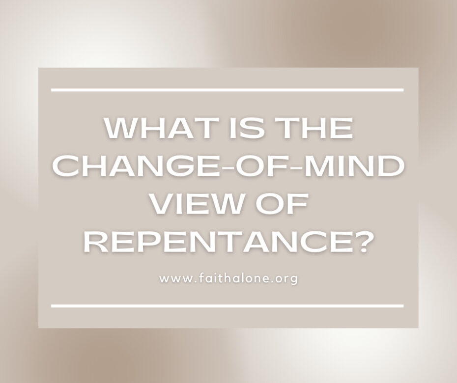 What is the change-of-mind view of repentance