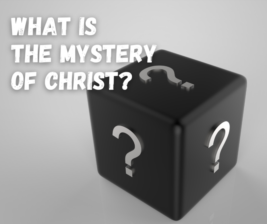 What is the mystery of Christ