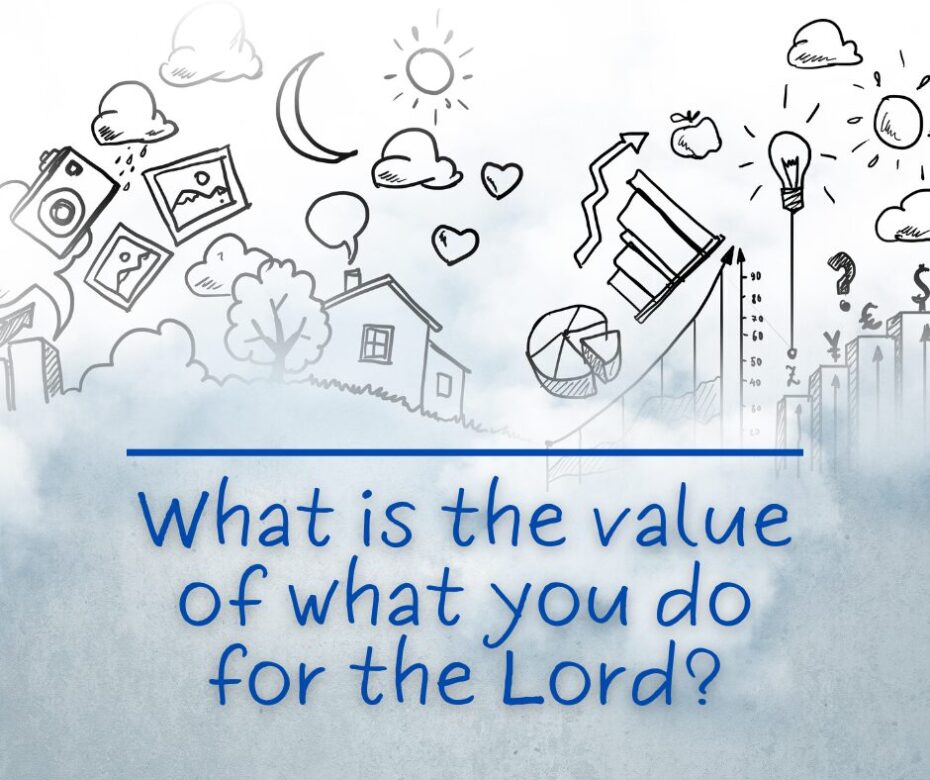 What is the value of what you do for the Lord (1)