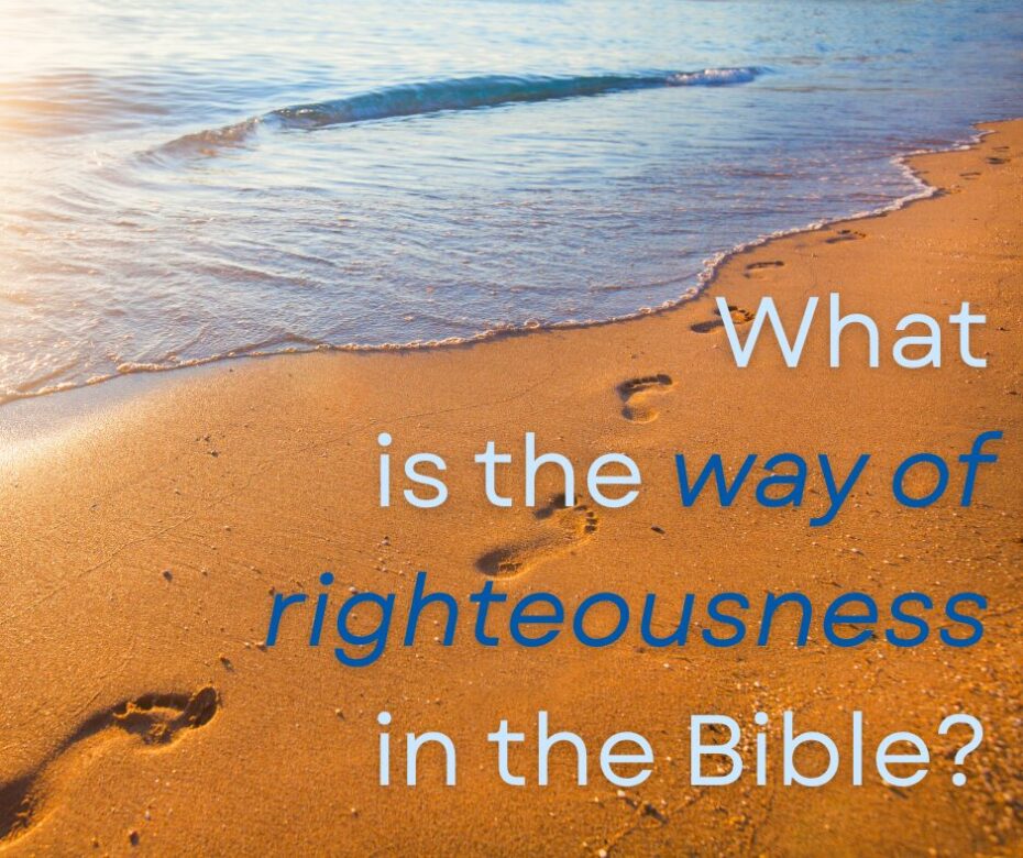 What is the way of righteousness in the Bible