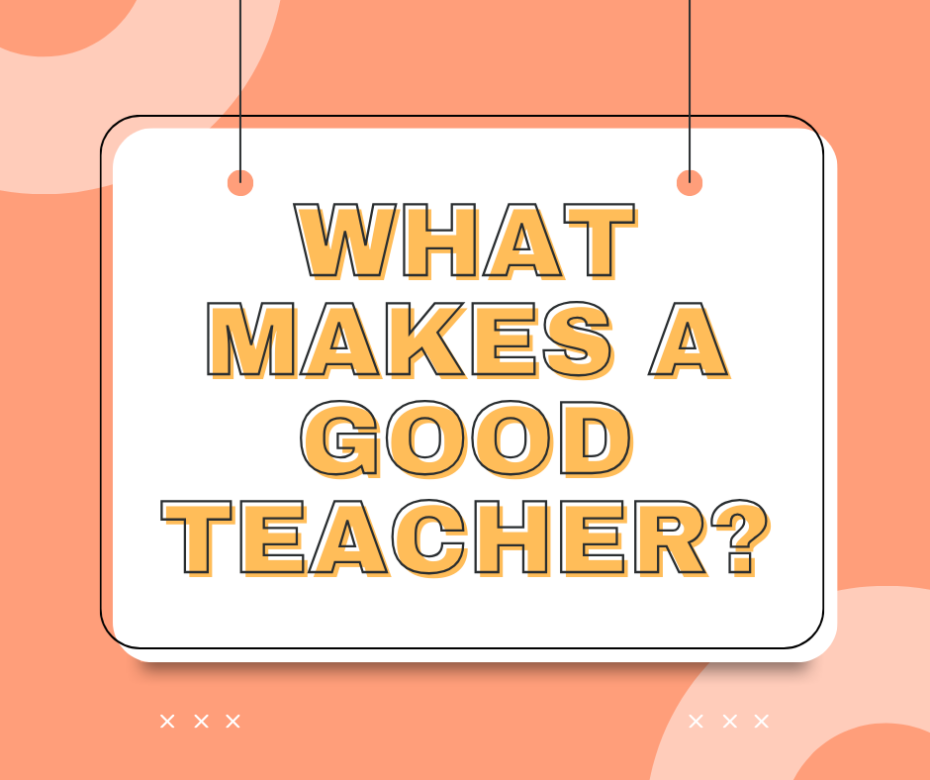 What makes a good teacher