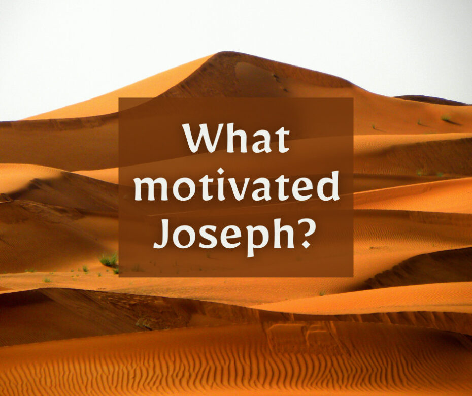 What motivated Joseph