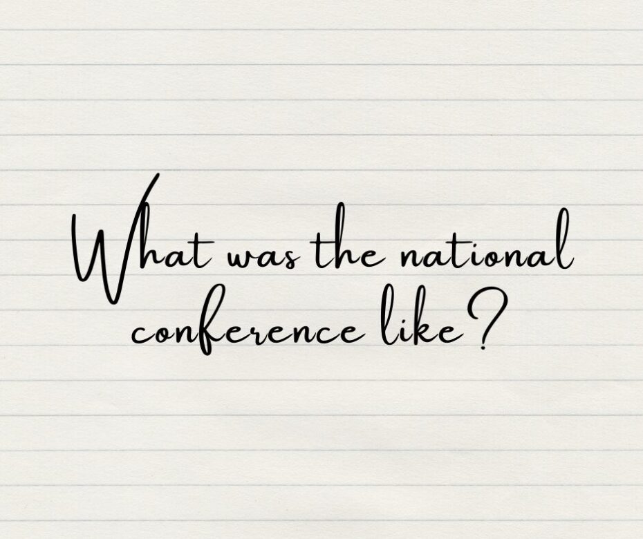 What was the national conference like
