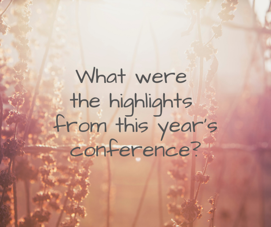 What were the highlights from this year’s conference_