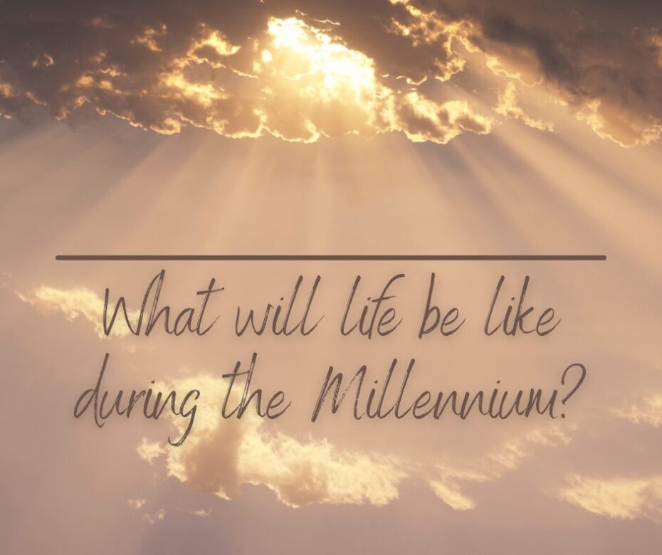 What will life be like during the Millennium