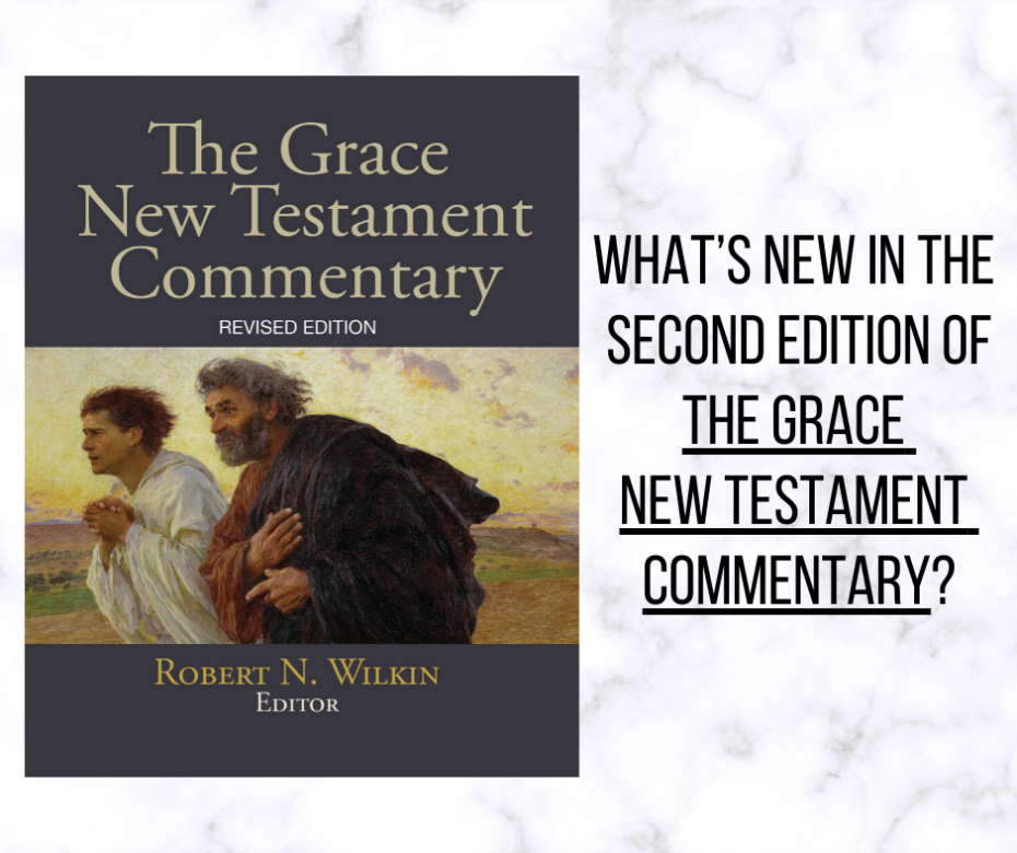 What’s new in the second edition of GES' The Grace New Testament Commentary_