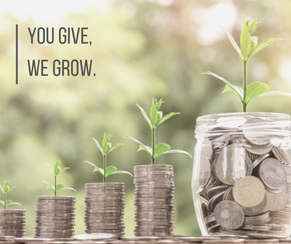 You give, we grow.