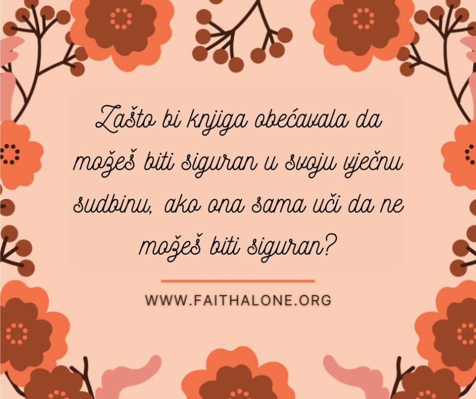 Zašto većina kalvinista nema sigurnost u spasenje