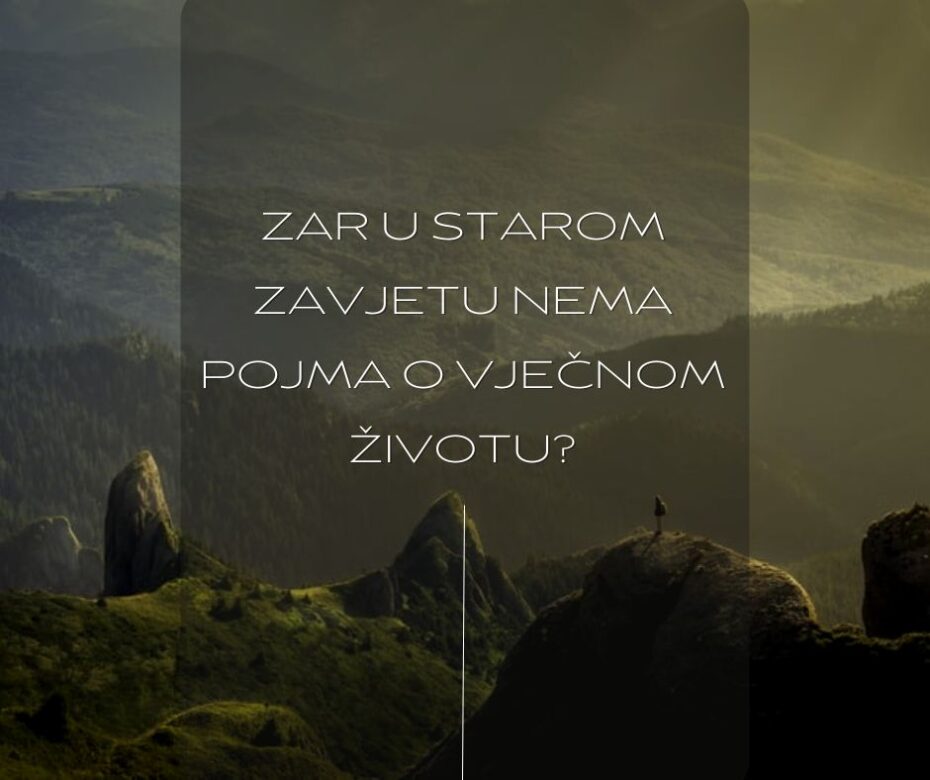 Židovi Isusova vremena tražili su vječni život