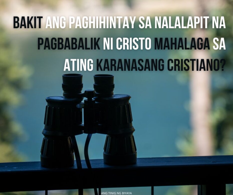 bakit ang paghihintay sa kaniyang nalalapit na pagbabalik ay mahalaga sa sanktipikasyon