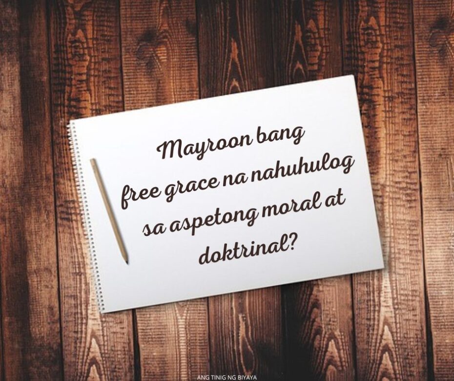 binibigyan ba ng free grace ang tao ng lisensiya upang magkasala?