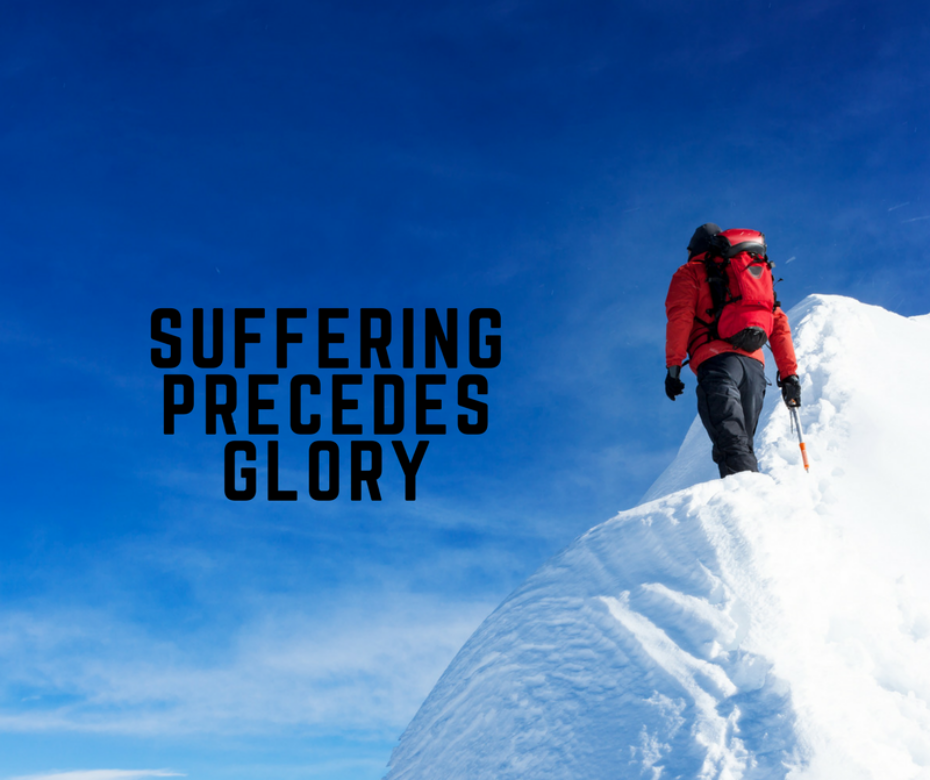 suffering precedes glory