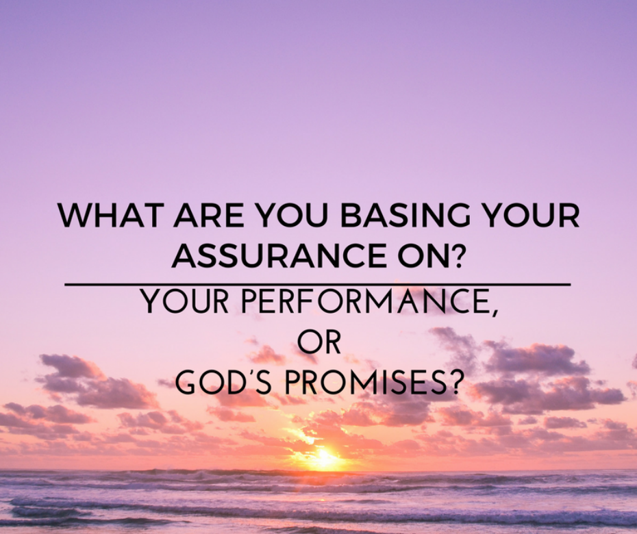 what are you basing your assurance on?