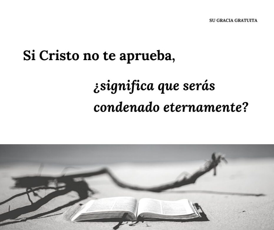¿Desaprueba Cristo a algunas personas nacidas de nuevo?
