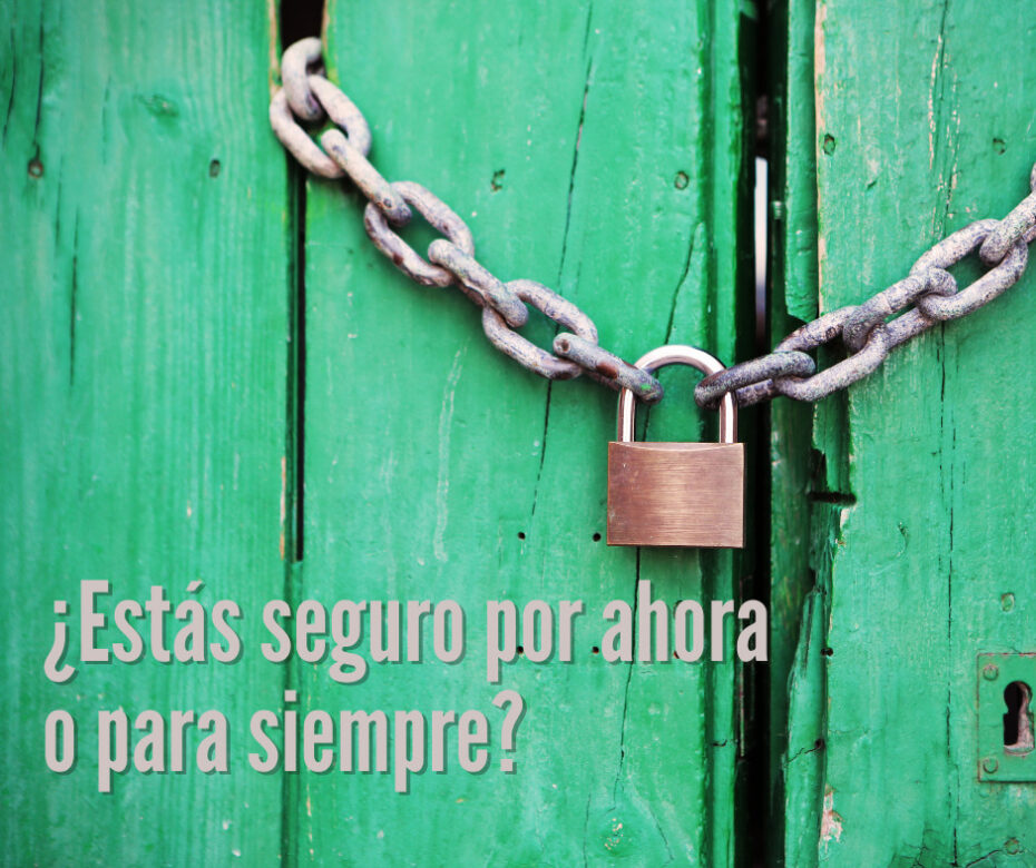 ¿Estás seguro por ahora o para siempre