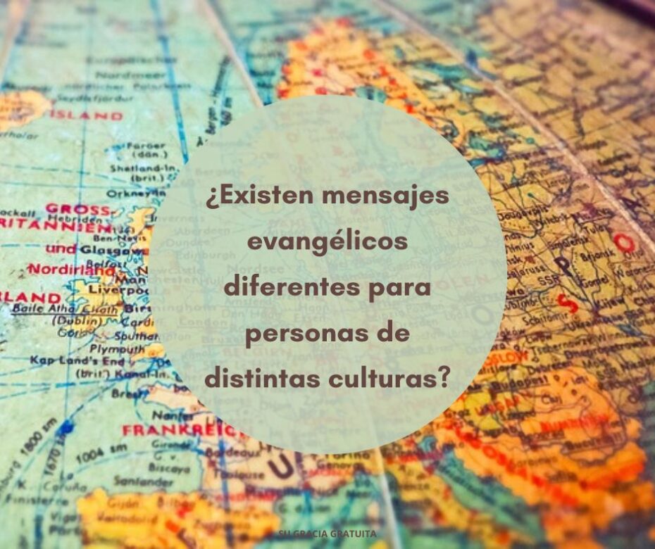 ¿Existen mensajes evangélicos diferentes para personas de distintas culturas