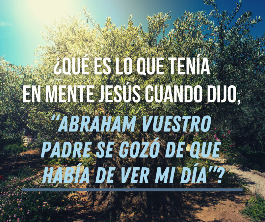 ¿Qué es lo que tenía en mente Jesús cuando dijo,
