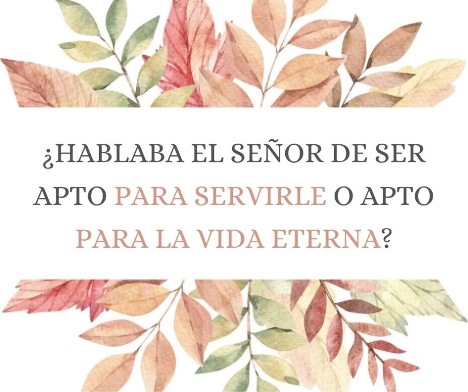 ¿Qué significa ser apto para el Reino de Dios?