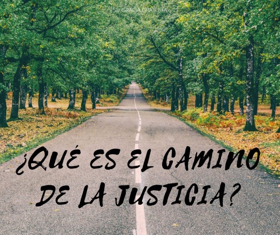 ¿Qué es el camino de la justicia