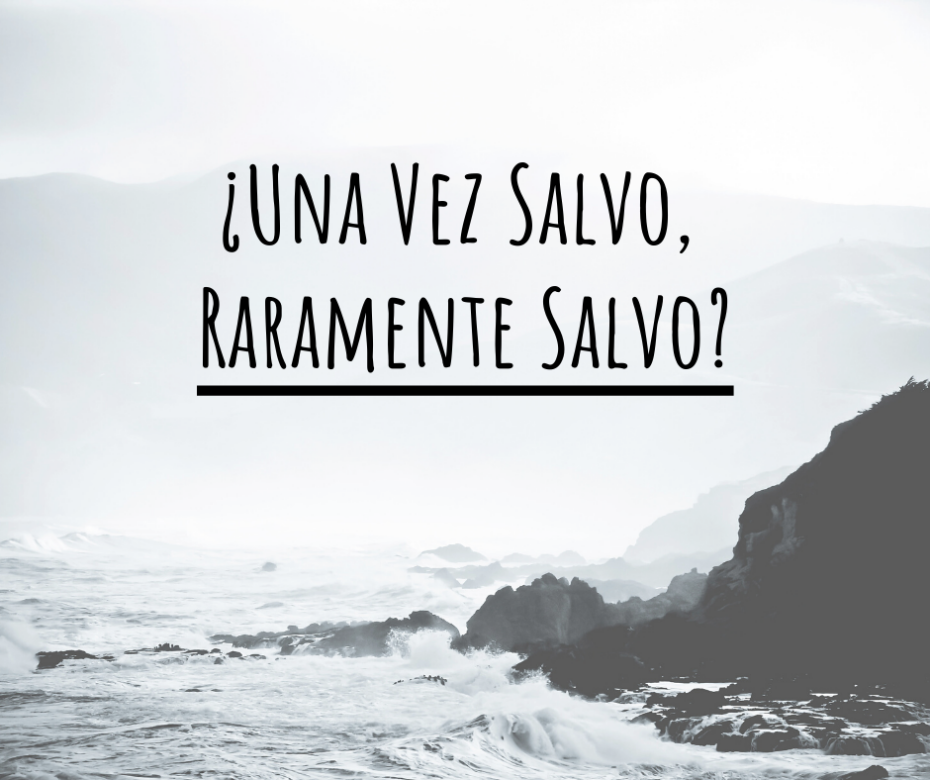 ¿Una Vez Salvo, Raramente Salvo_