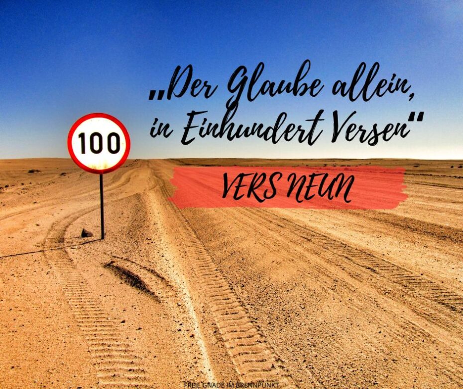 „Der Glaube allein, in Einhundert Versen“ VERS NEUN (1)